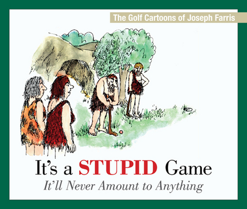 It's a Stupid Game; It'll Never Amount to Anything -  Joseph Farris