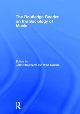 Routledge Reader on the Sociology of Music - 