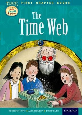 Read with Biff, Chip and Kipper Time Chronicles: First Chapter Books: The Time Web