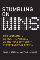 Stumbling on Wins (Bonus Content Edition) -  David Berri,  Martin Schmidt