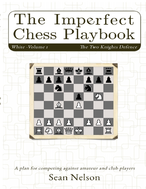 Imperfect Chess Playbook Volume 1 -  Sean Nelson