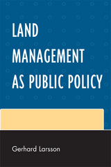 Land Management as Public Policy -  Gerhard Larsson