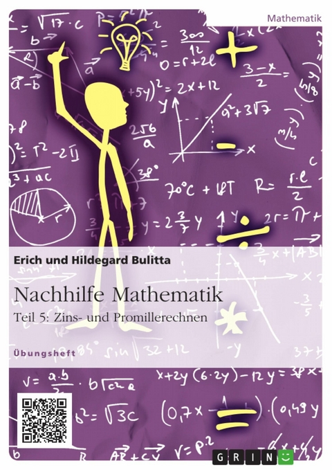 Nachhilfe Mathematik - Teil 5: Zins- und Promillerechnen - Erich Bulitta, Hildegard Bulitta