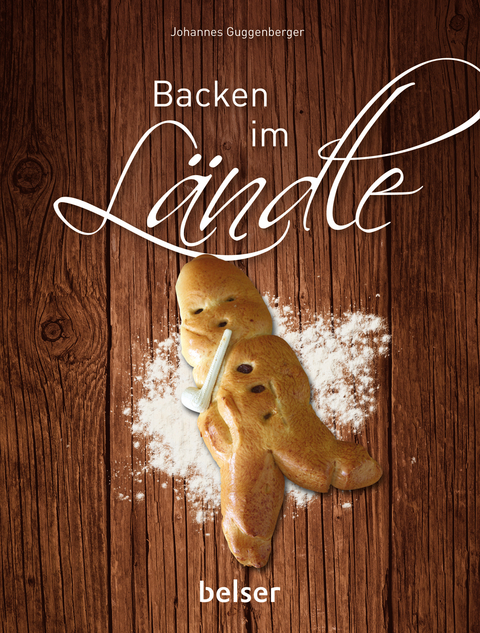 Backen im Ländle - Johannes Guggenberger