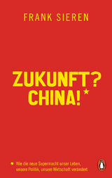 Zukunft? China! - Frank Sieren