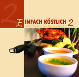 Einfach K&ouml;stlich 2 -  Lichtzeichen Verlag