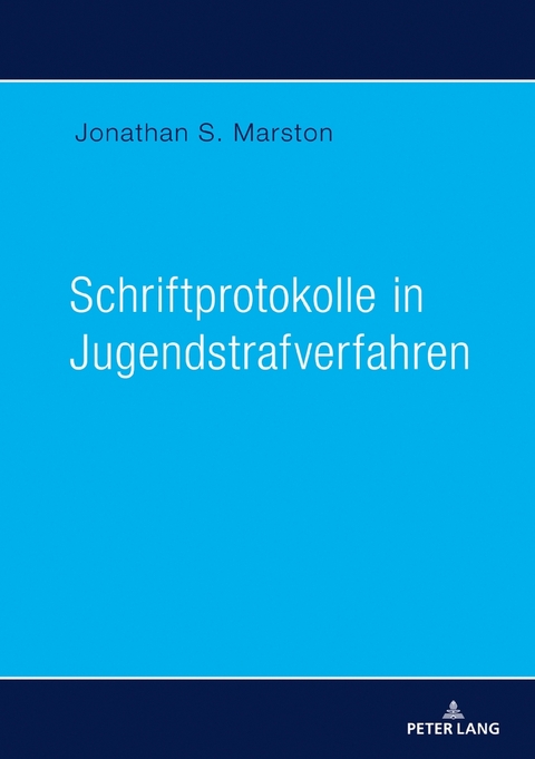 Schriftprotokolle in Jugendstrafverfahren - Jonathan Marston