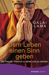 Dem Leben einen Sinn geben -  Dalai Lama