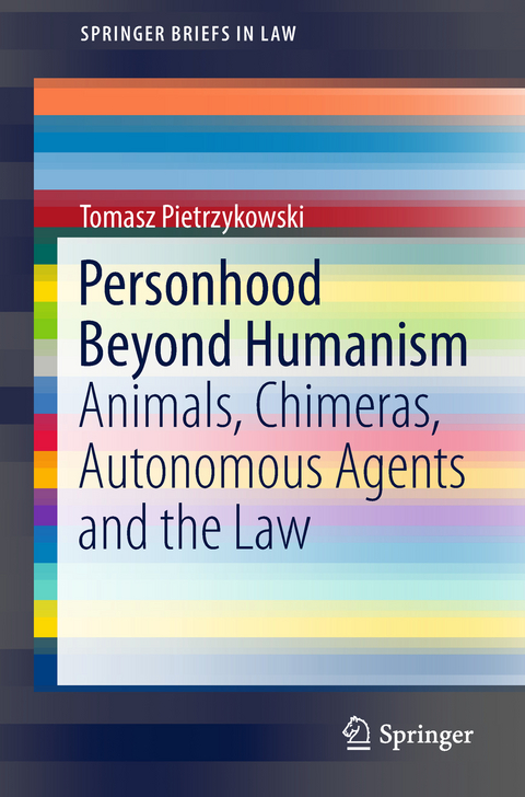 Personhood Beyond Humanism - Tomasz Pietrzykowski