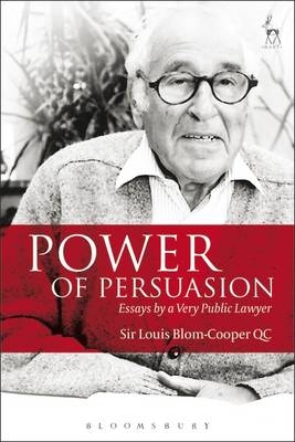 Power of Persuasion -  Louis Blom-Cooper