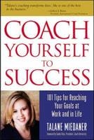Coach Yourself to Success, Revised and Updated Edition -  Talane Miedaner