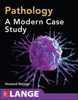 Pathology: A Modern Case Study -  Howard Reisner
