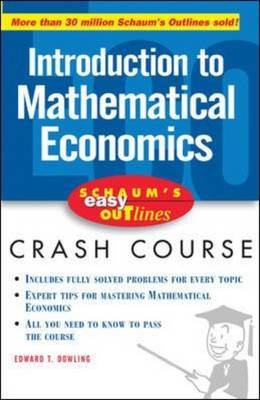 Schaum's Easy Outline of Introduction to Mathematical Economics -  Edward T. Dowling