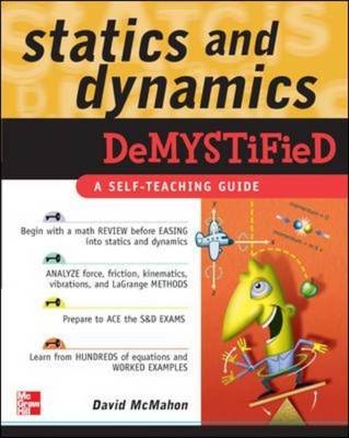 Statics and Dynamics Demystified
