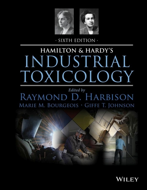 Hamilton and Hardy's Industrial Toxicology - Raymond D. Harbison, Marie M. Bourgeois, Giffe T. Johnson