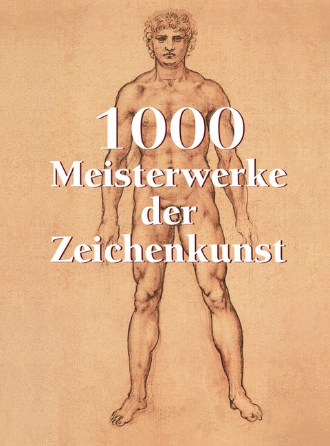 1000 Meisterwerke der Zeichenkunst - Victoria Charles, Klaus Carl