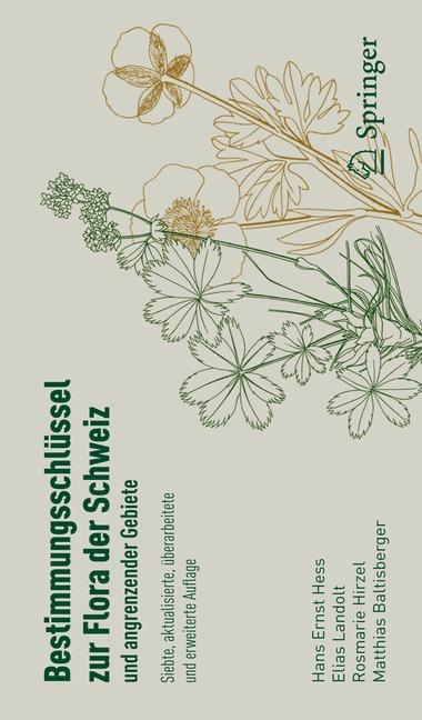 Bestimmungsschl&uuml;ssel zur Flora der Schweiz und angrenzender Gebiete - Hans Ernst Hess, Elias Landolt, Rosmarie M&uuml;ller-Hirzel, Matthias Baltisberger