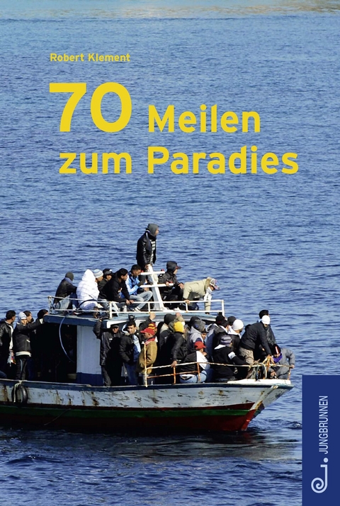 70 Meilen zum Paradies - Robert Klement