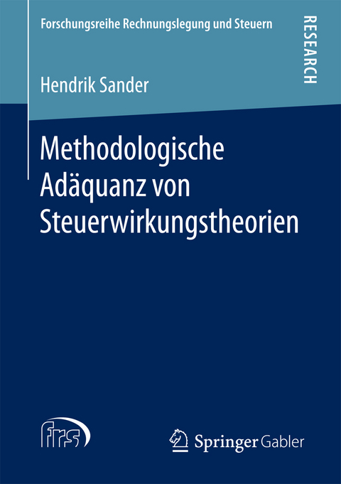 Methodologische Ad&auml;quanz von Steuerwirkungstheorien - Hendrik Sander