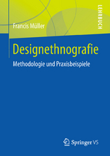 Designethnografie - Francis M&uuml;ller