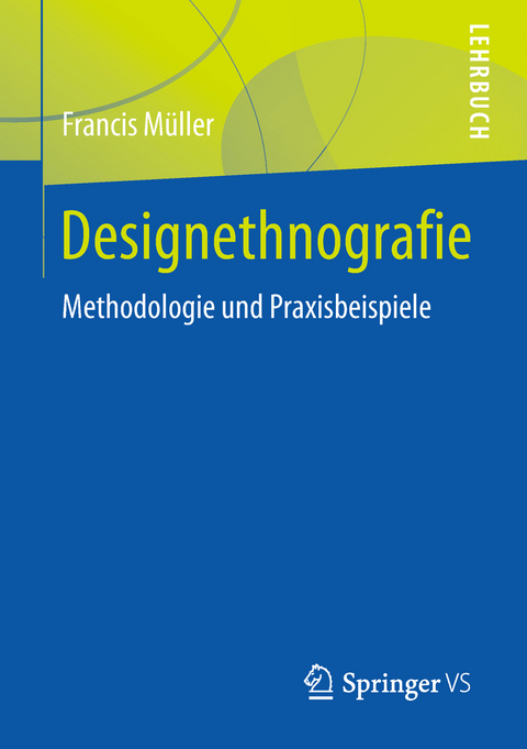 Designethnografie - Francis M&uuml;ller
