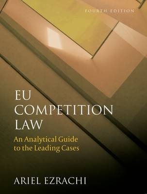 EU Competition Law -  Ariel Ezrachi