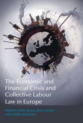 Economic and Financial Crisis and Collective Labour Law in Europe