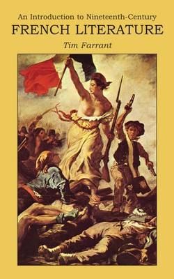 Introduction to Nineteenth-Century French Literature -  Tim Farrant