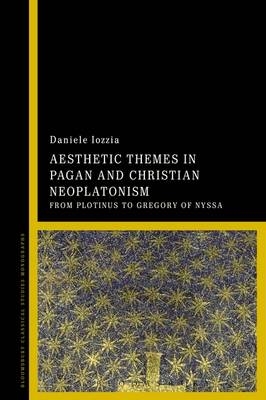 Aesthetic Themes in Pagan and Christian Neoplatonism - Italy) Iozzia Daniele (University of Catania