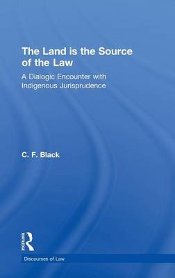 Land is the Source of the Law -  C.F. Black