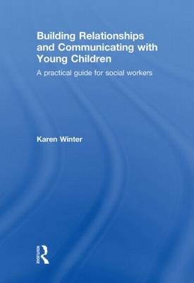 Building Relationships and Communicating with Young Children