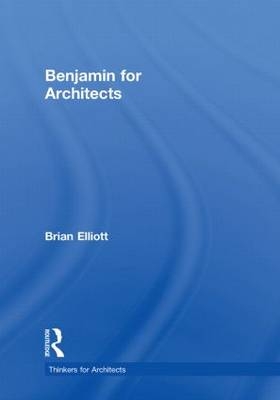 Benjamin for Architects -  Brian Elliott