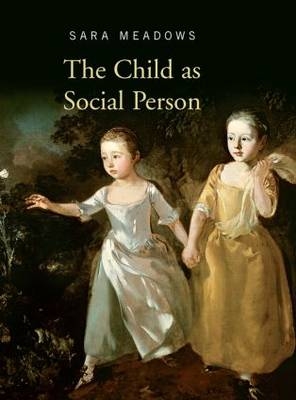 Child as Social Person -  Sara Meadows