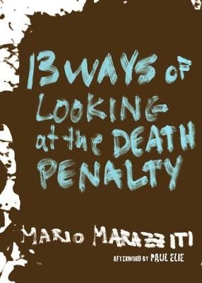 13 Ways of Looking at the Death Penalty -  Mario Marazziti