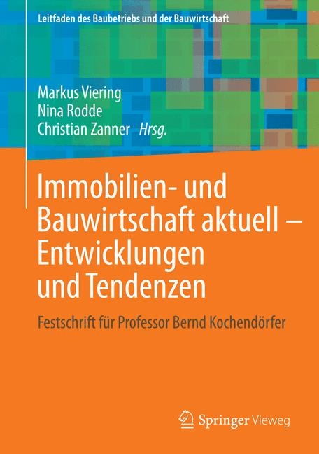 Immobilien- und Bauwirtschaft aktuell - Entwicklungen und Tendenzen - 