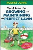 Tips & Traps for Growing and Maintaining the Perfect Lawn -  Rodney Johns