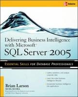 Delivering Business Intelligence with Microsoft SQL Server 2005 -  Brian Larson
