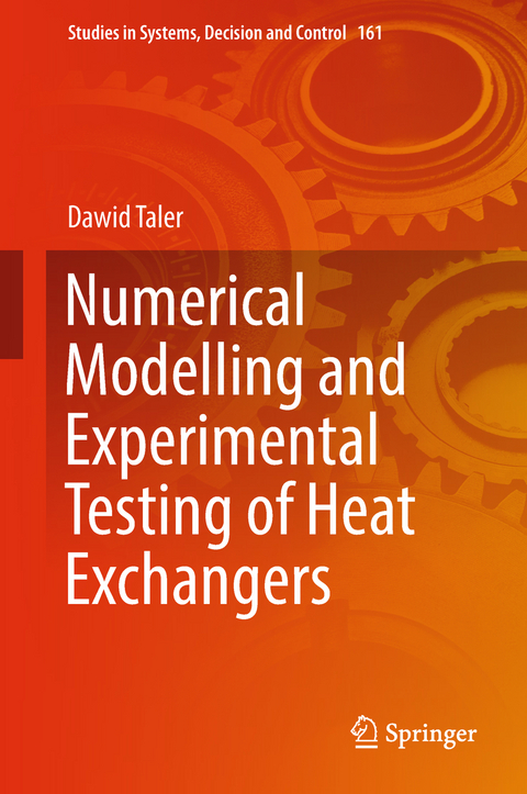Numerical Modelling and Experimental Testing of Heat Exchangers - Dawid Taler