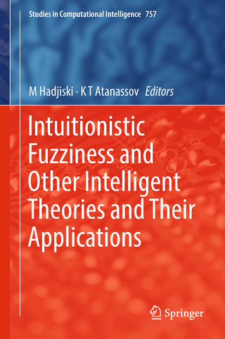 Intuitionistic Fuzziness and Other Intelligent Theories and Their Applications
