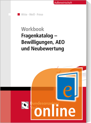 Workbook Fragenkatalog – Bewilligungen, AEO und Neubewertung (Online)