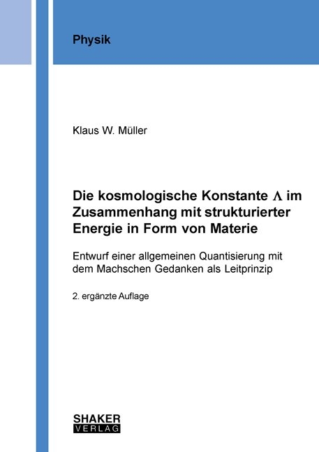 Die kosmologische Konstante Λ im Zusammenhang mit strukturierter Energie in Form von Materie - Klaus W. M&uuml;ller