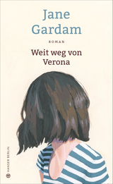 Weit weg von Verona - Jane Gardam