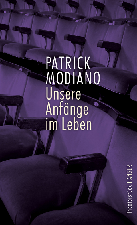 Unsere Anf&auml;nge im Leben - Patrick Modiano