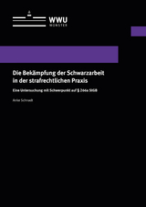 Die Bek&auml;mpfung der Schwarzarbeit in der strafrechtlichen Praxis - Anke Schnadt