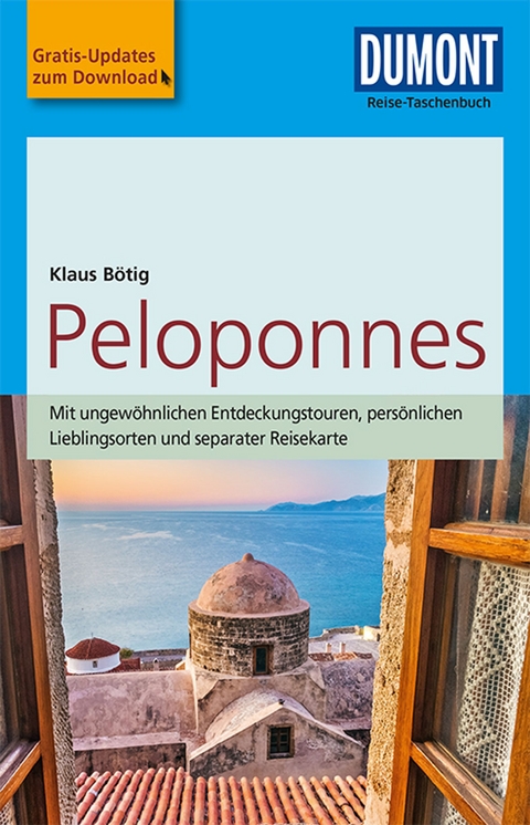 DuMont Reise-Taschenbuch Peloponnes - Klaus B&ouml;tig