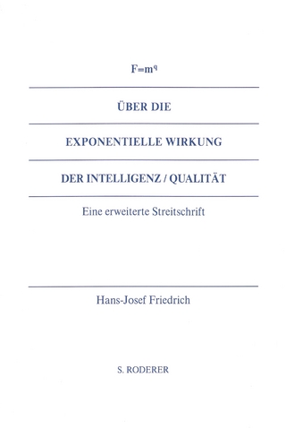 Über die exponentielle Wirkung der Intelligenz / Qualität