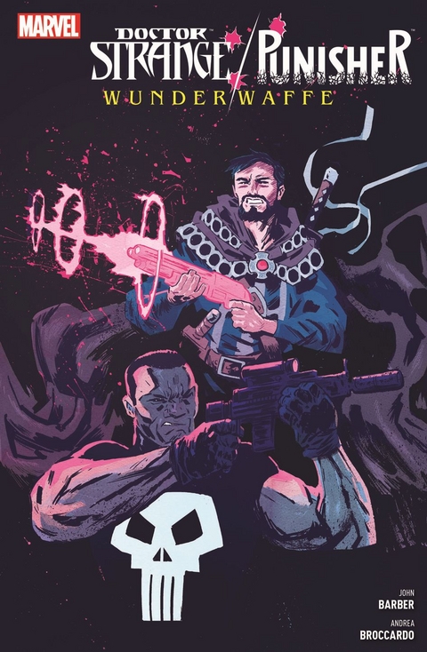 Doctor Strange/Punisher: Wunderwaffe - John Barber, Andrea Borccardo, Jason Muhr, Dominike Stanton