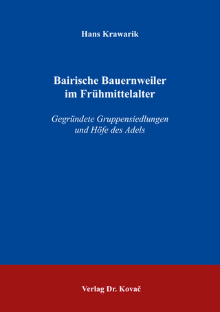 Bairische Bauernweiler im Frühmittelalter