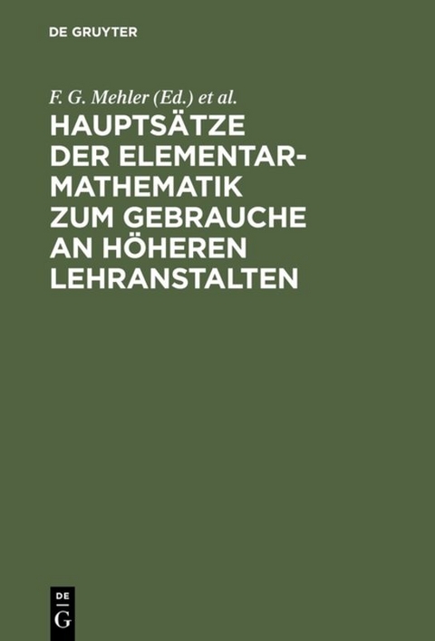 Hauptsätze der Elementar-Mathematik zum Gebrauche an höheren Lehranstalten - 