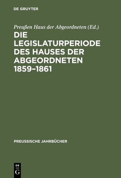 Die Legislaturperiode des Hauses der Abgeordneten 1859&ndash;1861